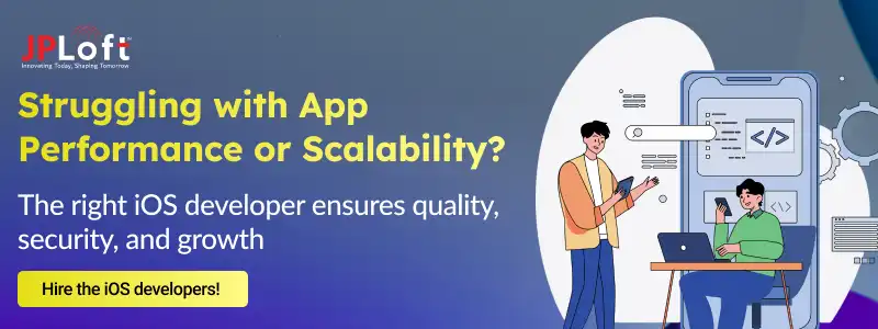The right iOS developer ensures quality, security, and growth